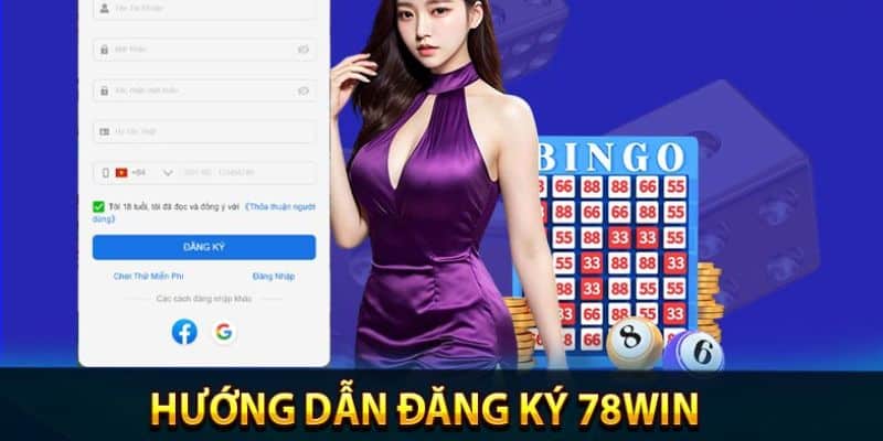 Đăng ký 78win cách thực hiện