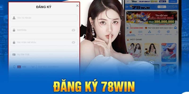 Đăng ký 78win điều kiện