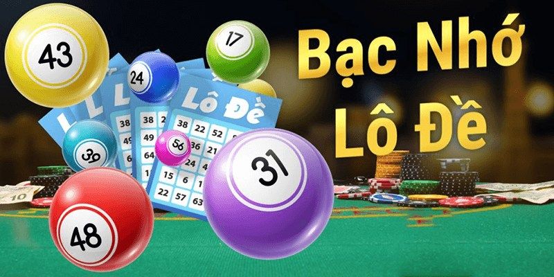 Khái niệm bạc nhớ lô đề