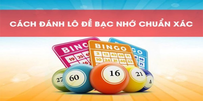 Cách soi cầu bạc nhớ lô đề hiệu quả nhất