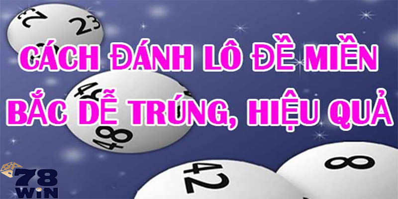 Dàn đề miền Bắc hôm nay được chơi như thế nào