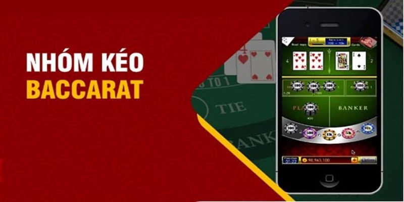 Thông tin về nhóm kéo Baccarat