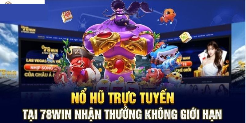 Tổng hợp những ưu điểm nổi bật tại nổ hũ tại 78Win