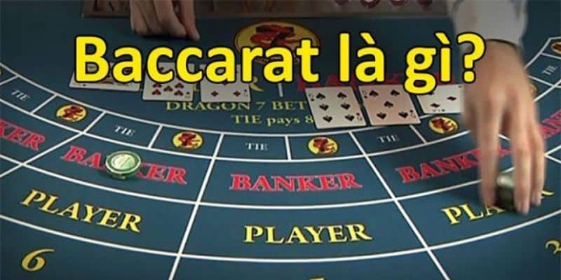 Tìm hiểu định nghĩa chính xác Baccarat là gì?